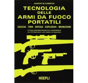 HOEPLI LIBRO TECNOLOGIA DELLE ARMI DA FUOCO PORTATILI di...