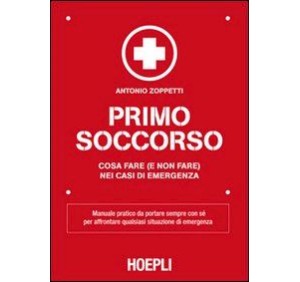 HOEPLI LIBRO PRIMO SOCCORSO di ZOPPETTI ANTONIO