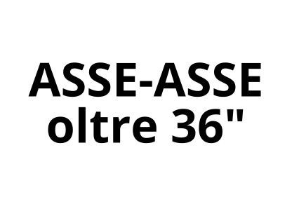 Asse-asse oltre 36"